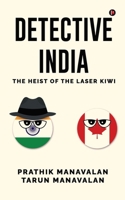 Detective India: The Heist of the Laser Kiwi B0FH21XN7M Book Cover