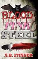 Blood Pink Steel 1605940666 Book Cover