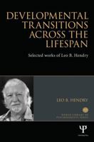 Developmental Transitions Across the Lifespan: Selected Works of Leo B. Hendry 1848722796 Book Cover