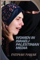 Women in Israeli Palestinian Media 9880606787 Book Cover
