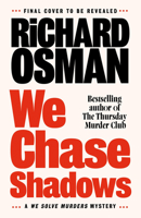 We Chase Shadows: A We Solve Murders Mystery B0GM4NBFK4 Book Cover