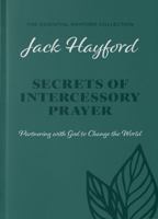 Secrets of Intercessory Prayer : Partnering with God to Change the World 1956943226 Book Cover