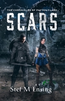 Scars (The Chronicles of Payton Clark) B085RS9NH3 Book Cover