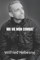 Ma vie mon combat (French Edition) B0DRYTWNKG Book Cover