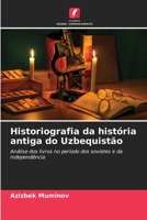 Historiografia da história antiga do Uzbequistão 6205773120 Book Cover