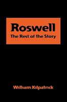 Roswell: The Rest of the Story 1439204128 Book Cover