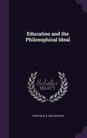 Education And The Philosophical Ideal B0BQRRN8Q5 Book Cover