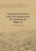 The Metaphysics and Mathematics of Arbitrary Objects 1108706592 Book Cover