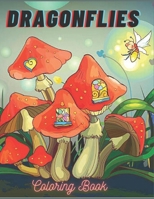 Dragonflies Coloring Book: Coloring Book for Kids and Adults B09S6BF788 Book Cover