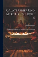 Galaterbrief Und Apostelgeschichte: Ein Exegetischer Beitrag Zur Geschichte Des Urchristentums 1021698679 Book Cover