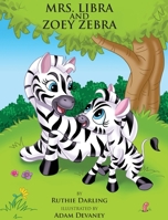 Mrs. Libra and Zoey Zebra 0692900861 Book Cover