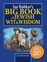 Joe Bobker's Big Book of Jewish Wit & Wisdom 9652294233 Book Cover