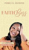 Faith Boss: Why To Merge Faith and Entrepreneurship 057869137X Book Cover