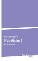 Novelláim 2.: Emlékképek (Hungarian Edition) 3710332958 Book Cover