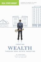 Real Estate Insight: Creating Wealth Through Real Estate Investing 1735165808 Book Cover