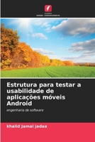 Estrutura para testar a usabilidade de aplicações móveis Android (Portuguese Edition) 620248585X Book Cover