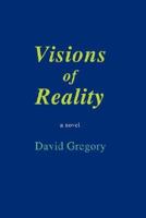 Visions of Reality 0595449697 Book Cover