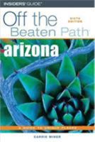 Arizona Off the Beaten Path 0762734612 Book Cover