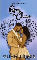 Given a Chance (The RnB Series) 098901925X Book Cover