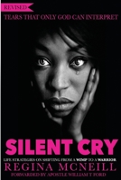 Silent Cry : Tears That Only God Can Interpret 1976205948 Book Cover
