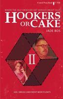 Hookers or Cake II 0982848226 Book Cover