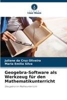 Geogebra-Software als Werkzeug für den Mathematikunterricht (German Edition) 6207688198 Book Cover
