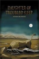 Daughter of Troubled Sleep 0595166814 Book Cover