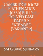 Cambridge Igcse Mathematics [0580] Fully Solved Past Paper 2 Extended [variant 2] 1689708794 Book Cover