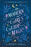 The Modern Girl's Guide to Magic 164882031X Book Cover
