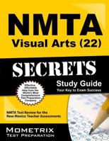 NMTA Visual Arts (22) Secrets: NMTA Test Review for the New Mexico Teacher Assessments 161403611X Book Cover