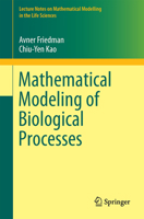 Mathematical Modeling of Biological Processes 3319083139 Book Cover