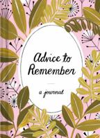 Advice to Remember: A Journal 1452169330 Book Cover