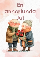 En annorlunda Jul: och andra berättelser (Swedish Edition) 9181501498 Book Cover