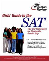 The Girls' Guide to the SAT: Tips and Techniques for Closing the Gender Gap (College Test Prep) 037576240X Book Cover