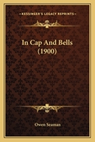 In Cap and Bells 0548722978 Book Cover