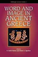 Word and Image in Ancient Greece 0748614060 Book Cover