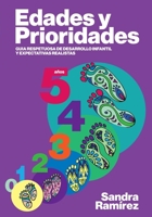 Edades y prioridades: Guia respetuosa de desarrollo infantil y expectativas realistas 1541089022 Book Cover