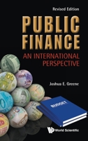 Public Finance: an International Perspective (Revised Edition) 9811209936 Book Cover