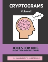 Cryptograms Volume 2: Jokes For Kids B096TW83PR Book Cover