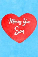 Missing You Son: Guided Grief Prompts Journal Memory Book For Grieving And Processing The Death Of An Older Or Younger Son Workbook Blue Heart Design Soft Cover 108641943X Book Cover