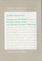 Trustees for the Public?: Britische Buchverlage Zwischen Intellektueller Selbstandigkeit, Wirtschaftlichem Interesse Und Patriotischer Verpflichtung Z 3447057440 Book Cover