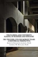 The Florida A&M University School of Business and Industry: SBI: The Sybil Collins Mobley Years an Historical Perspective 0615882897 Book Cover