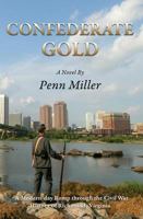 Confederate Gold: A Modern-Day Romp Through the Civil War History of Richmond, Virginia 1545615527 Book Cover