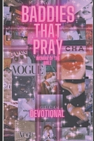 Baddies That Pray Devotional B0DWSPKSJT Book Cover