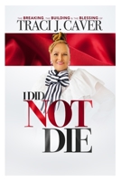 I Did Not Die B0BLGDR8XN Book Cover