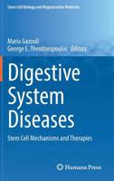 Digestive System Diseases: Stem Cell Mechanisms and Therapies (Stem Cell Biology and Regenerative Medicine) 3030119645 Book Cover