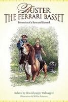 Buster the Ferrari Basset: Memoirs of a Rescued Hound 1463573375 Book Cover