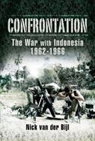 Confrontation: The War with Indonesia 1962-1966 1783030186 Book Cover