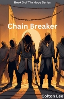 Chain Breaker (Hope) B0DPNGBWKQ Book Cover