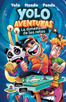 Yolo Aventuras. La Dimensión de Los Retos / Yolo Aventuras: The Challenges Dimension 6073922949 Book Cover